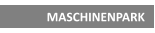 MASCHINENPARK
