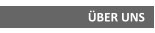 ÜBER UNS